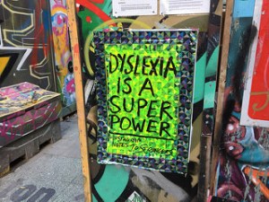 photo credit: Matt From London <a href="http://www.flickr.com/photos/57868312@N00/30637426472">Dyslexia is a super power</a> via <a href="http://photopin.com">photopin</a> <a href="https://creativecommons.org/licenses/by/2.0/">(license)</a>